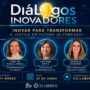 Nova edição do Diálogos Inovadores acontece em 29 de junho com debate sobre o futuro da Justiça